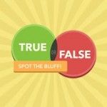 True or False â€“ Test Your Wits