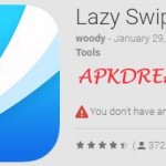 Lazy Swipe v1.58 Apk