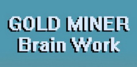 Gold Miner - Brain Work v1.0.0